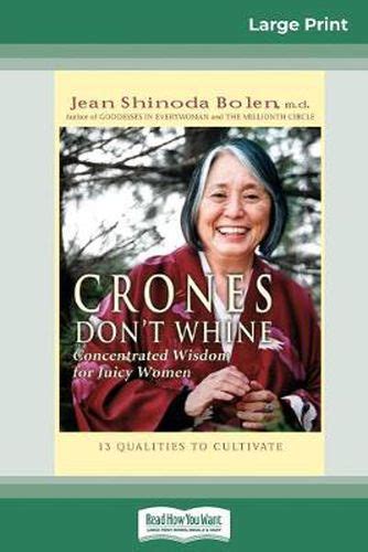 Crones Dont Whine Concentrated Wisdom For Juicy Women 16pt Large