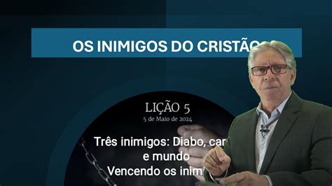 Li O Os Inimigos Do Crist O Pr Elso Rodrigues Youtube