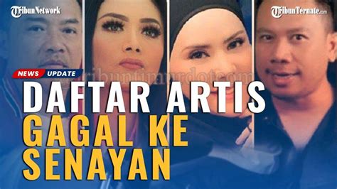 Siapa Artis Gagal Lolos Ke DPR Di Pileg 2024 Cek Daftar Lengkap