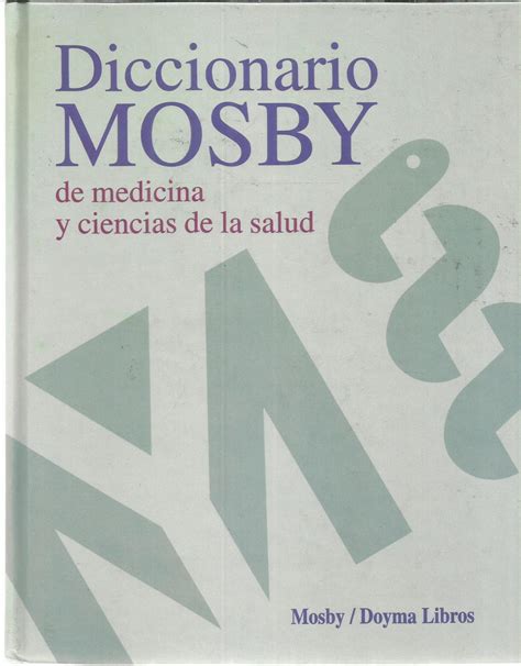 Diccionario Mosby De Medicina Y Ciencias De La Salud By Varios Bien