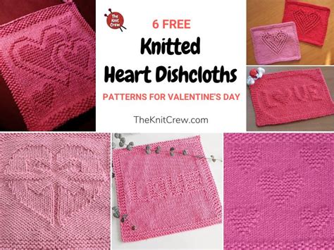 6 Free Knitted Heart Dishcloth Patterns For Valentines Day The Knit Crew