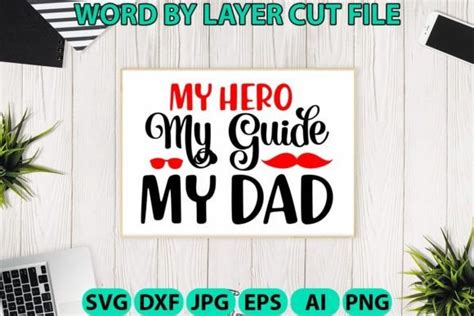 My Hero My Guide My Dad Svg Graphic By Svg Bundle House Creative Fabrica