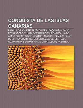 Libro Conquista De Las Islas Canarias Batalla De Aguere Tratado De