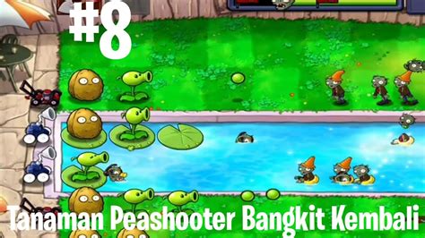 Tanaman Nya Kembali Melawan Zombie Plants Vs Zombie Indonesia Level 5