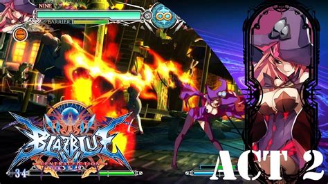 Blazblue Central Fiction Nine The Phantom Arcade Mode Act2 Youtube