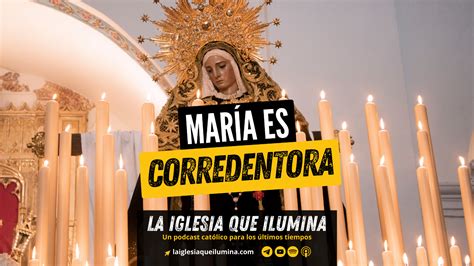 María Es Corredentora La Iglesia Que Ilumina