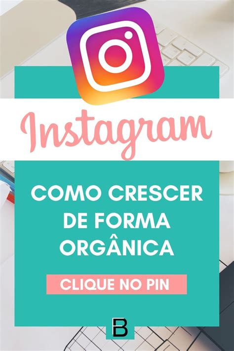 Instagram Como Crescer Organicamente Do Zero 5 Estratégias