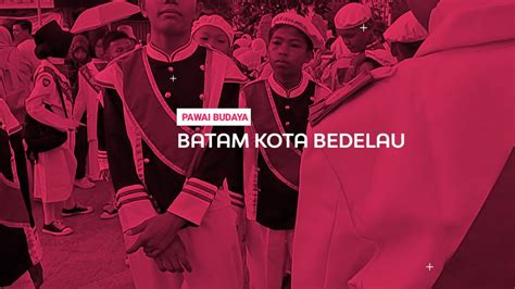 Pawai Budaya Batam Kota Bedelau Youtube