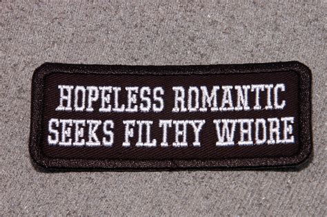 Hopeless Romantic Seeks Filthy Whore Biker Vest Motorcycle Patch Ebay