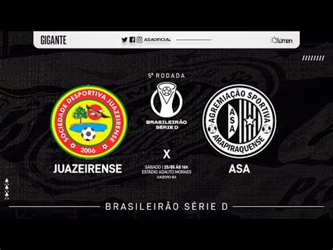 JUAZEIRENSE x ASA Campeonato Brasileiro Série D 5ª rodada YouTube