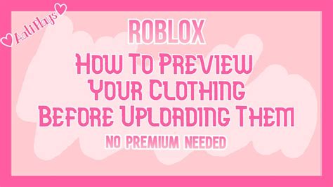 How To Preview Your Clothing Before Uploading Them Roblox Aati