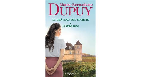 Littéraires Le Château des secrets Tome 1 Le rêve brisé Marie