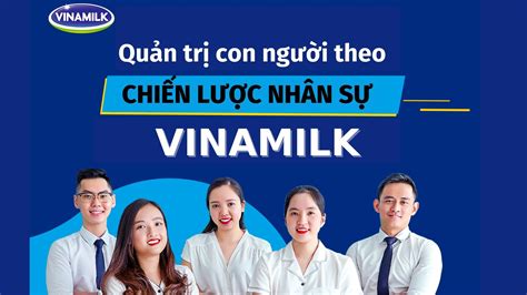 Quản Trị Con Người Theo Chiến Lược Nhân Sự Của Vinamilk