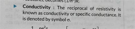 Conductivity The Reciprocal Of Resistivity Is Known As Conductivity Or S