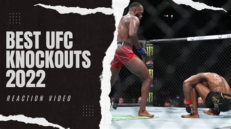 Best Ufc Knockouts 2022 Reaction These Are Absolutely Insane