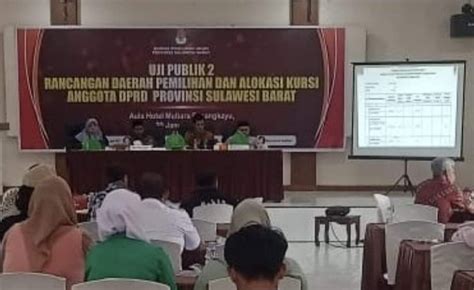 Kpu Sulbar Uji Pablik Penetapan Daerah Pemilihan Serta Alokasi Kursi