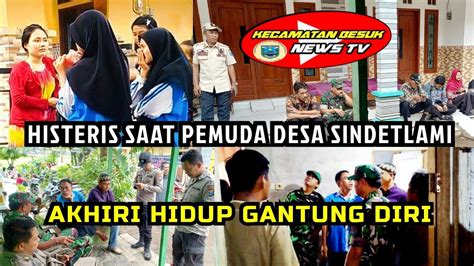 Berita Terbaru Detik Detik Pemuda Desa Sindetlami Akhiri Hidupnya