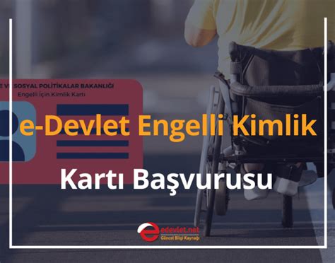 e Devlet Engelli Kimlik Kartı Başvurusu 2024 Engelli Kimlik Kartı