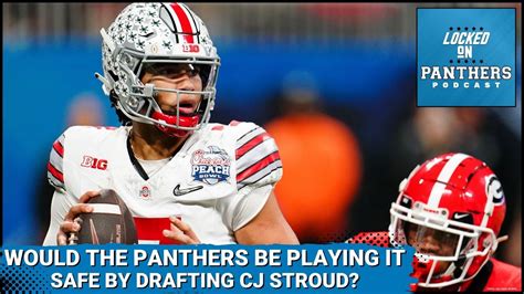 Is Cj Stroud The Safe Pick Or The Right Pick For The Carolina Panthers