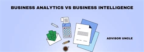 Business Analytics Vs Business Intelligence In 2024 Guideline