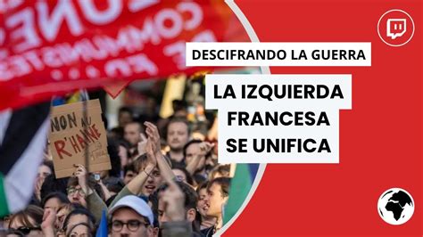 Frente Popular La Izquierda Francesa Se Une Para Las Elecciones