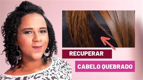 CABELO QUEBRADO QUAIS AS CAUSA E COMO TRATAR O Que Fazer E Como