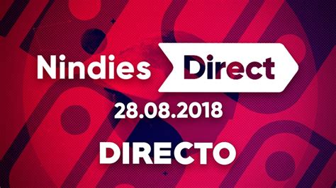 🔴nintendo Direct Nindies 28 8 2018 Nindies Showcase Summer 2018