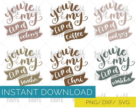 You Re My Cup Of Tea Svg Cut File Tea Lover Svg Coffee Lover Cut File