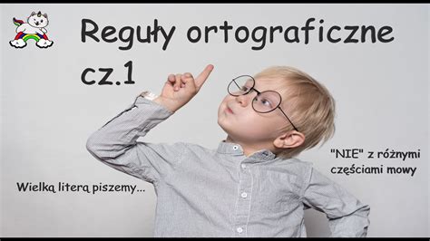 Reguły ortograficzne cz 1 zasady ortograficzne szkoła podstawowa