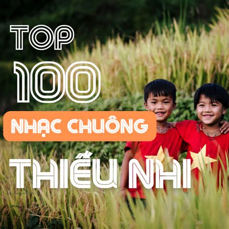 Top 100 nhạc thiếu nhi hot nhất Tải nhạc chuông miễn phí