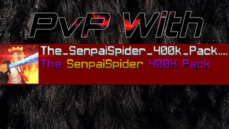 PvP With Senpai Spider 400k Texture Pack FurFar YouTube