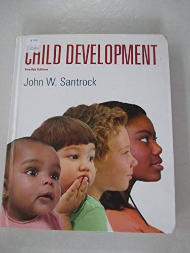 Child Development 12th Edition Santrock John 9780073370637 Abebooks