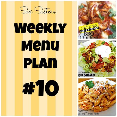 Six Sisters Stuff Six Sisters Weekly Menu Plan 10 Menu Planning Weekly Menu Planning Recipes