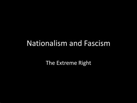 PPT - Nationalism and Fascism PowerPoint Presentation, free download ...