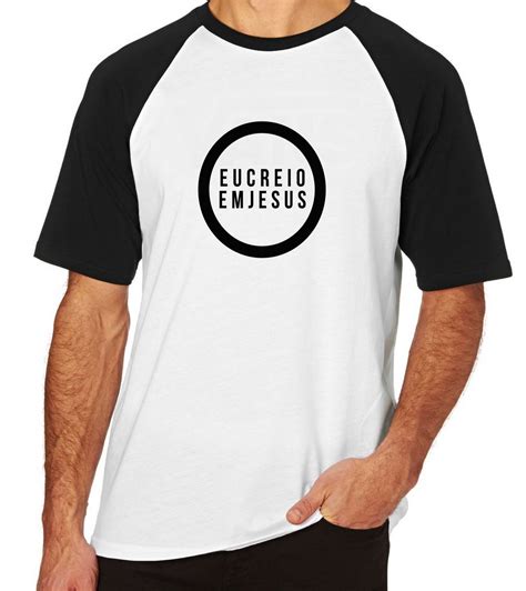 Camiseta Blusa Creio Em Deus Senhor Jesus Cristo Elo