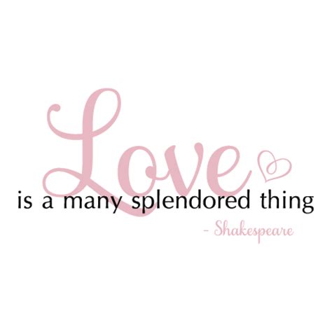 Love is a many splendored thing Wall Quotes™ Decal | WallQuotes.com