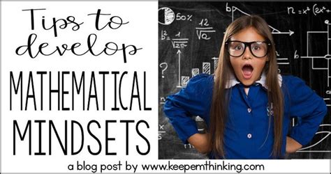 Math Mindset Fostering Mathematical Mindsets In Your Classroom Keep ‘em Thinking