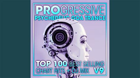 Progressive Psychedelic Goa Trance Top 100 Best Selling Chart Hits V9