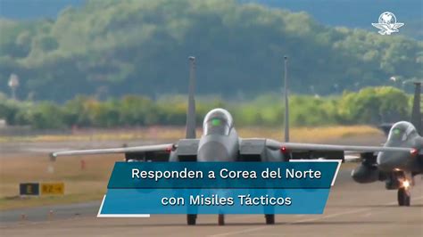 Corea Del Sur Y Estados Unidos Disparan Misiles Al Mar De Japón En Respuesta Al Misil Norcoreano