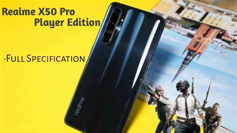 Realme X50 Pro Player Edition Full Specifications Unboxing Speed