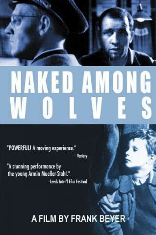 Naked Among Wolves Film Alchetron The Free Social Encyclopedia