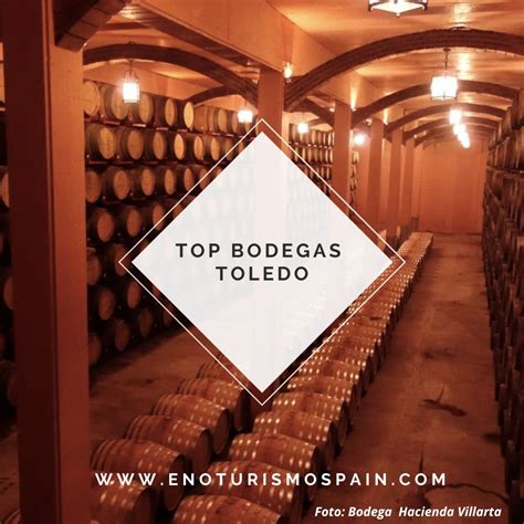 6 Mejores Bodegas Para Visitar En Toledo 2024