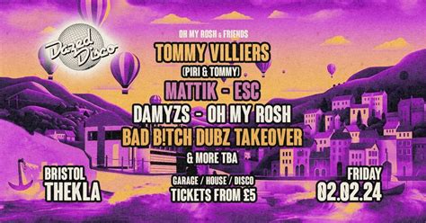 Dazed Disco Bristol Tommy Villiers Mattik Oh My Rosh Esc More