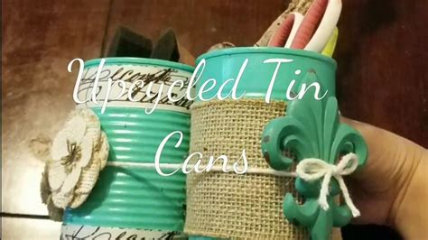 Upcycled Tin Cans Desk Organizer Pen Caddy Youtube