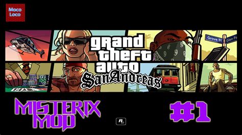 Gta San Andreas Misterix Mod Part 1 Youtube