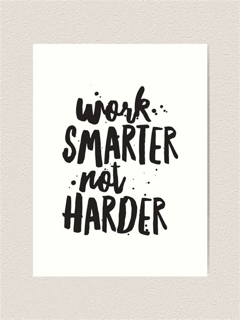 Work Smarter Not Harder Inspirational Quote Motivational Quote