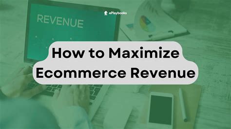 How To Maximize Ecommerce Revenue Top Strategies For 2024