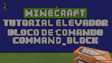 Minecraft Tutorial Elevador Bloco De Comando Command Block