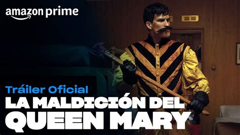 La Maldición del Queen Mary Tráiler Ofcial Amazon Prime YouTube