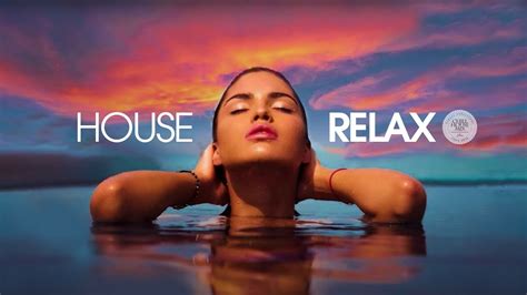 House Relax 2022 Chill Lounge Deep Mix 168 YouTube